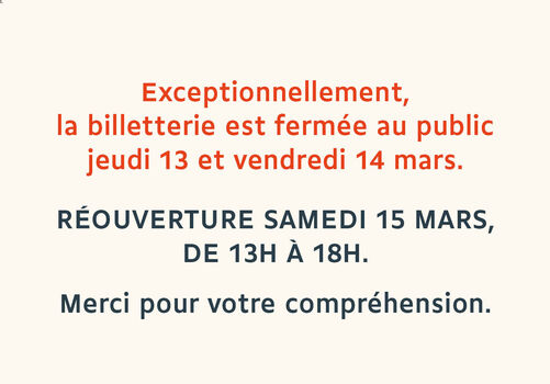 Fermeture exceptionnelle de la billetterie du TMS les 13 & 14 mars 2025