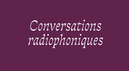 Émissions radio avec Claire Diterzi / Conversation radiophonique - 7 mars 2022