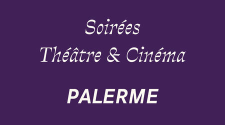 Théâtre & Cinéma / Palerme