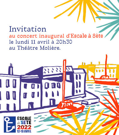 Invitation au concert inaugural d'Escale à Sète 2022