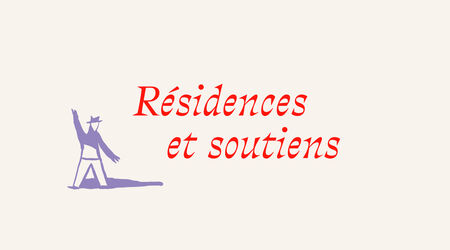 Productions / Résidences & Soutiens